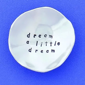 Pewter Trinket Dish Dream a Little Dream - small